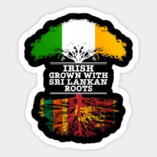 Irish Grown With Sri Lankan Roots - Gift for Sri Lankan With Roots From Sri Lanka Sticker